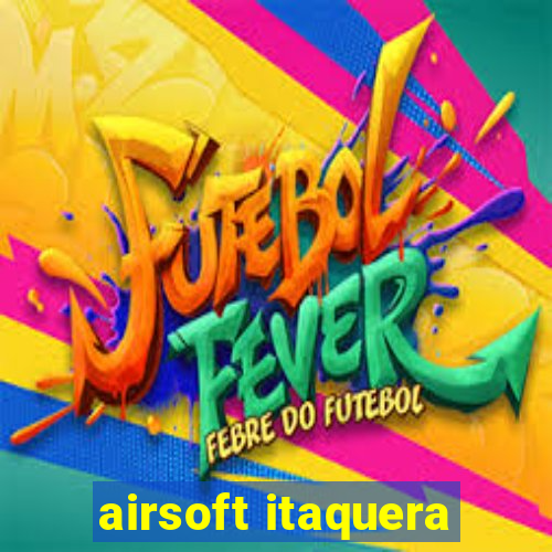 airsoft itaquera